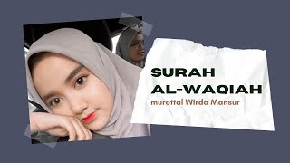 Surah Al-Waqiah I murottal Wirda Mansur