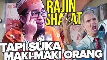 RAJIN SHALAT Tapi Suka Zalim Caci Maki Orang. Ini Kata UST. Adi Hidayat LCA MA