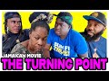 THE TURNING POINT  IS  A JAMAICAN MOVIE