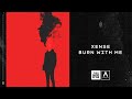 Xense - Burn With Me (Official Video)