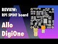 Allo DigiOne SPDIF board for Raspberry Pi