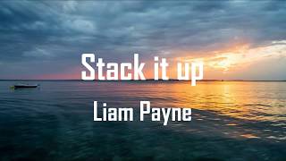 Liam Payne - Stack it up [Lyrics Video] ft.A Boogie Wit da Hoodie