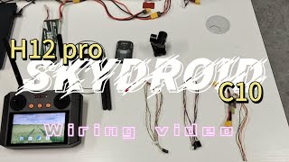 Skydroid H12 pro＋C10 Wiring video