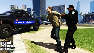 GTA 5 Cảnh Sát Cơ Động Kiểm Tra Phát Hiện Đối Tượng Người Trung Quốc Cố Tình Vượt Biên Sang Việt Nam