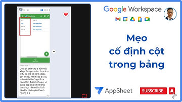 [Appsheet] Mẹo cố định cột trong bảng