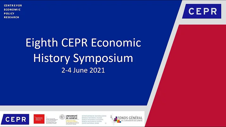 Day 1: Eighth CEPR Economic History Symposium