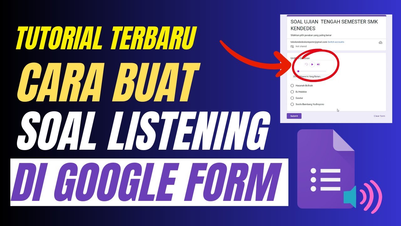 Cara Membuat Soal Listening Di Google Form - YouTube