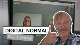 DIGITAL NORMAL mit Swyx - Folge 7 &quot;Meeting&quot;