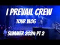 I PREVAIL CREW | CO-HEADLINER WITH HALESTORM | JULY-AUGUST 2024 (PART 2)