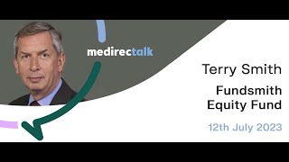 medirectalk 12 July 2023: Terry Smith  Fundsmith Equity Fund