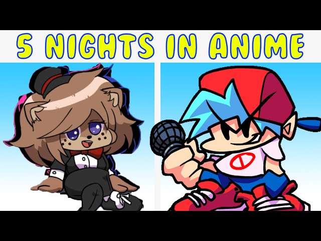 Five Nights in Anime: Remix [Friday Night Funkin'] [Mods]