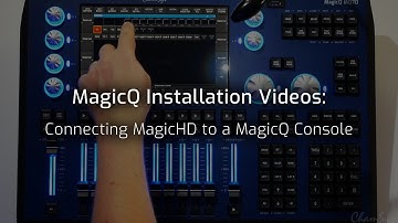 MagicQ Installation Videos: Connecting MagicHD to a MagicQ Console