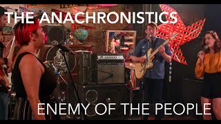 The Anachronistics - Enemy of the People | SilverCat Sound Labs Live @ The Complex