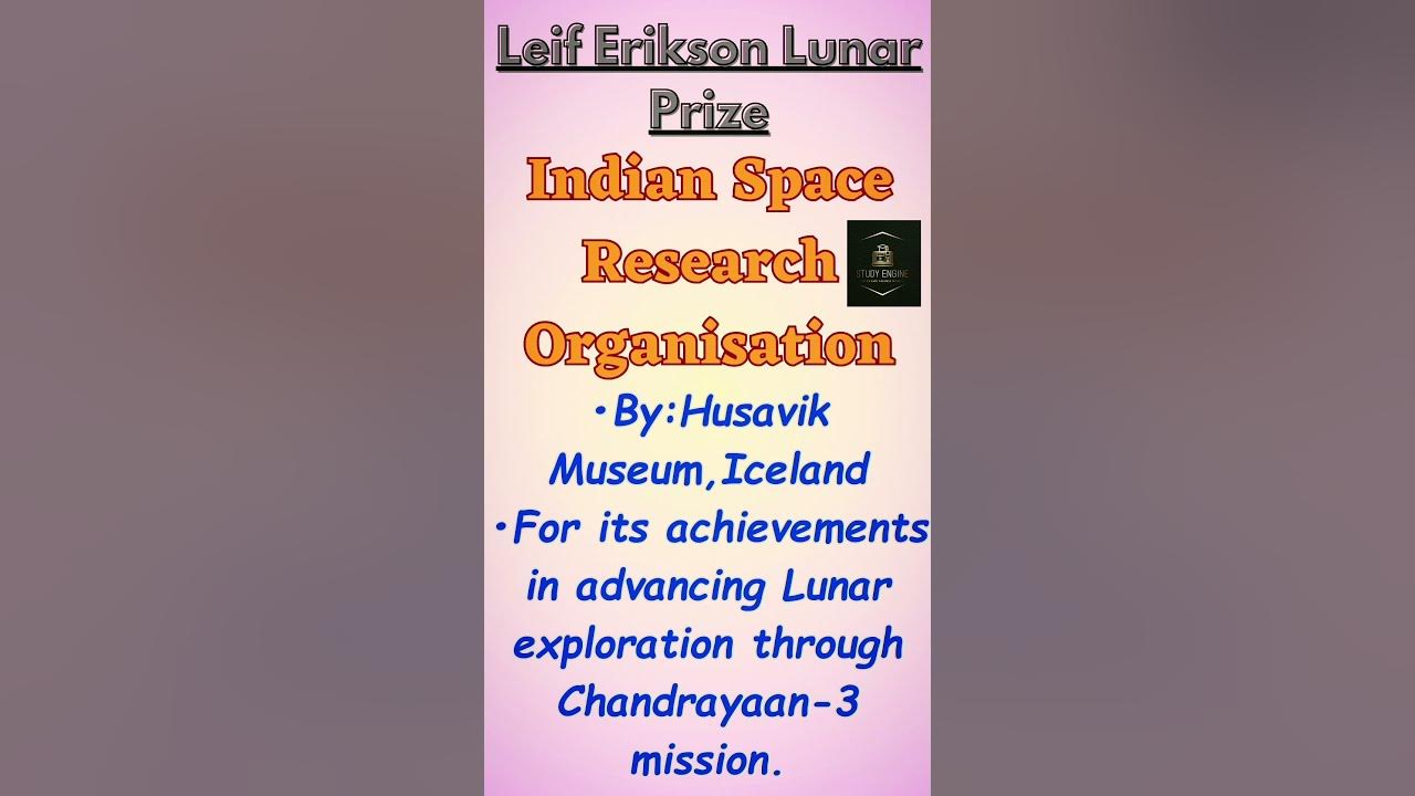 Leif Erikson Lunar Prize winner ISRO currentaffairs chandrayaan3