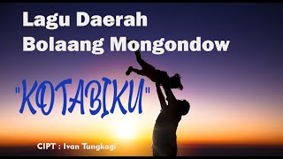 KOTABIKU - Lagu Daerah Bolaang Mongondow