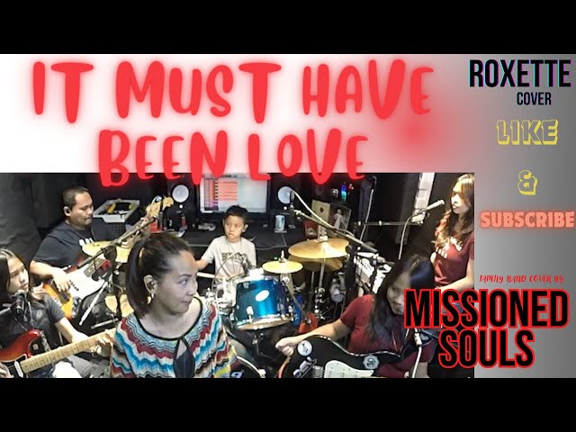 MISSIONED SOULS - It Must Have Been Love (family band cover) class=