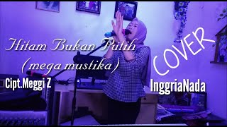 Hitam Bukan Putih | COVER | Inggria nada