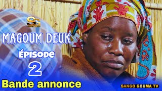 Bande annonce Magoum Deuk Épisode 2 Saison 3