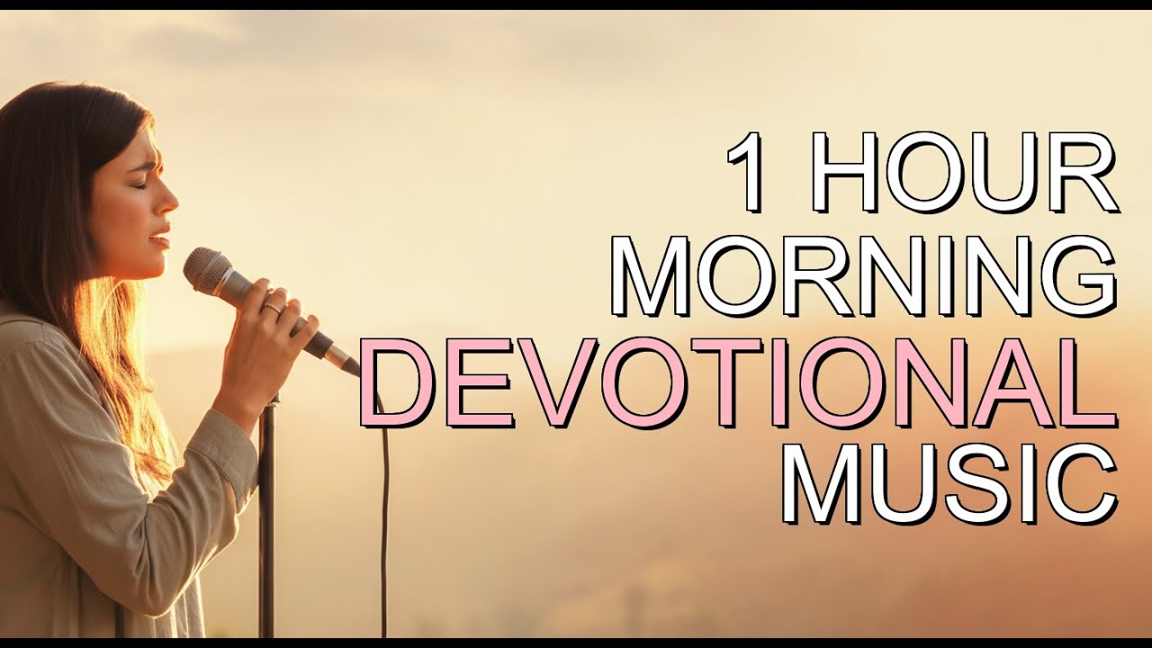 Christian Soft Pop Morning Devotional Mix | Intimate & Uplifting