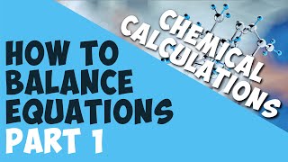 How To Balance Equations - Part 1 | Chemical Calculations | Chemistry | AddyESchool