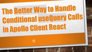 The Better Way to Handle Conditional useQuery Calls in Apollo Client React