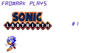 Fromark Plays Sonic Labyrinth (Part 1)
