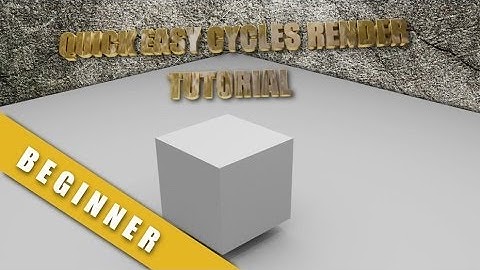 Blender 2.68 Super Easy Very Basic Cycles Render Tutorial