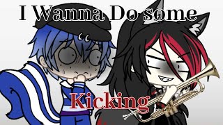 (13+) I wanna Do Some Kicking (Gacha Life Skit)