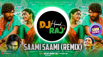 Saami Saami (REMIX) DeeJay Hemant Raj | Saami Saami DJ Song | Pushpa 2022 | Allu Arjun, Rashmika