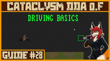 Driving Vehicles! | Cataclysm DDA .F Tutorial #28