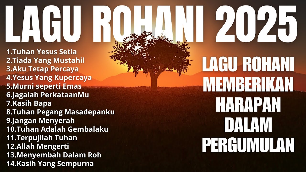 Lagu Rohani Kristen Terbaru 2025 - Lagu Rohani Terpopuler - Lagu Rohani ...