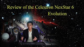 Review of the $1599 Celestron NexStar 6 Evolution computerized telescope!