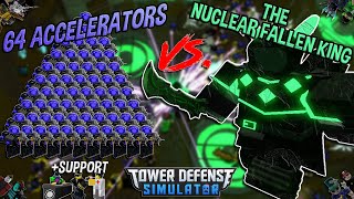 64 ACCELERATORS VS. THE NUCLEAR FALLEN KING ON POLLUTED WASTELAND!! Tower Defense Simulator - ROBLOX