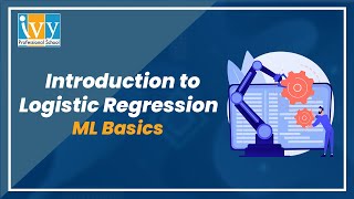 Introduction to Logistic Regression | ML Basics | ML Tutorial | Tirtharaj Mukherjee | Ivy Pro School