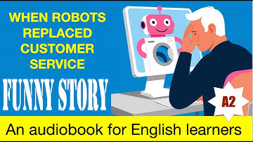 Funny English Story | When Robots Replaced Customer Service 🤖  | Learn English Audiobook A2