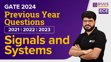 GATE 2024 | Signals & Systems Previous Year Questions | Electronics Engineering | BYJU