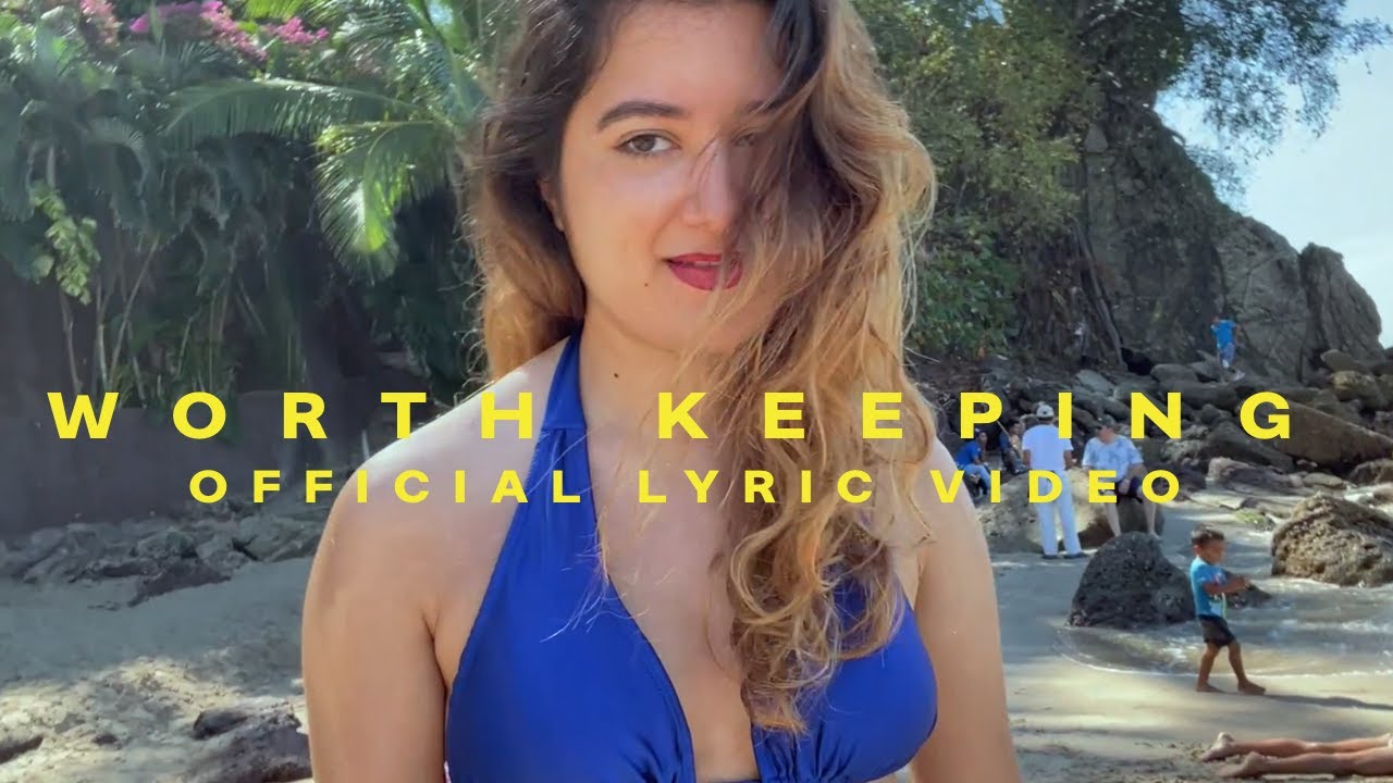 Worth Keeping (Official Lyric Video)