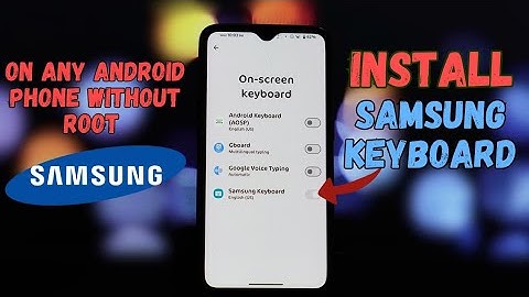 Install Samsung Keyboard on ANY Android (No Root!)