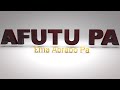 Afutu Pa ep2