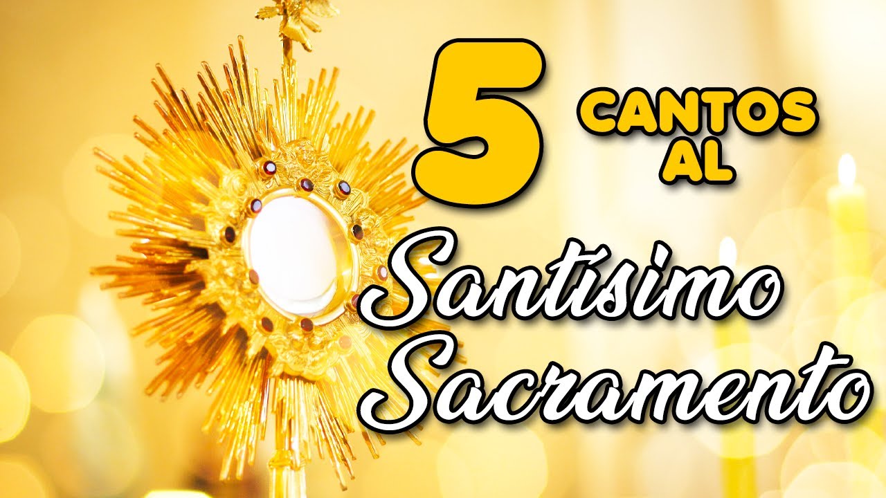 5 CANTOS DE ADORACIÓN AL SANTISIMO | CORPUS CHRISTI | CANTOS A JESÚS EUCARISTÍA 5 CANTOS DE ADORACIÓN AL SANTISIMO | CORPUS CHRISTI | CANTOS A JESÚS EUCARISTÍA