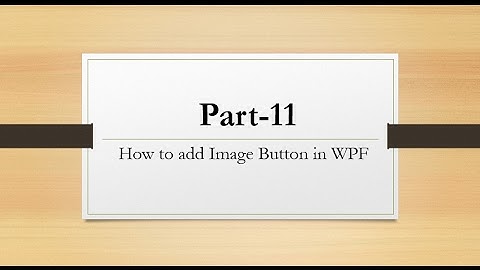 Mastering WPF  || How to Add Image in Button wpf || In Urdu/Hindi
