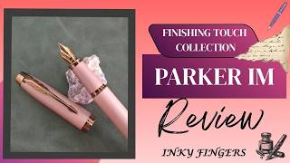 Parker IM Fountain Pen Review – The Perfect Entry-Level Fountain Pen?