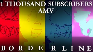 BORDERLINE {1k Subscribers Mini Amv}