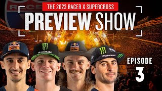 2023 Racer X Supercross Preview Show - Episode 3 | Musquin, Plessinger, Cianciarulo, Ferrandis