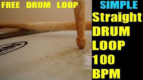 Simple Straight DRUM LOOP 100 BPM