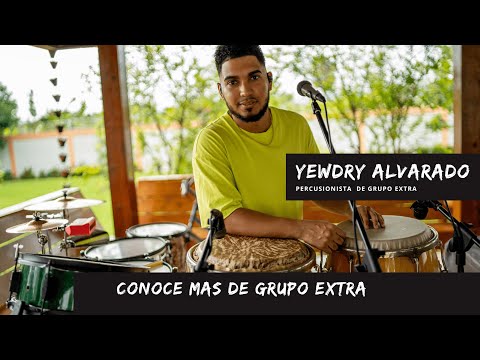 GRUPO EXTRA -   | CONOCE A YEWDRY ALVARADO - PERCUSIONISTA DE GRUPO EXTRA