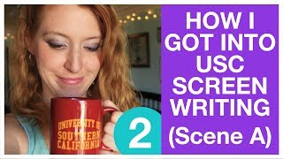 How I Got Into USC's Screenwriting Program (PART 2)