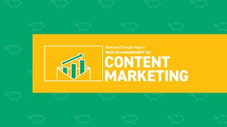 Gartner L2 Insight Report: Wealth Management Content Marketing