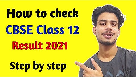 How to check CBSE Class 12 Result 2021 | Step by Step | Download CBSE Result