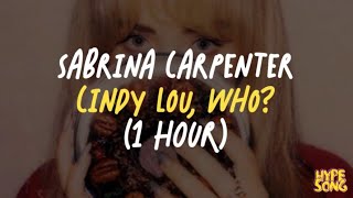 SABRINA CARPENTER - CINDY LOU, WHO (1 HOUR)